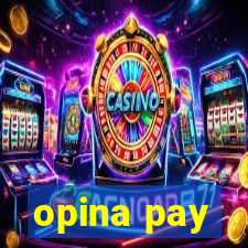 opina pay